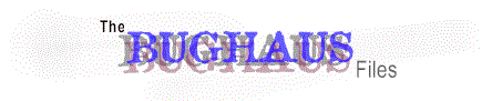 Bughaus Files Main Logo.gif (8339 bytes)